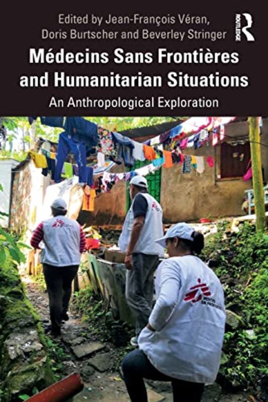 

Medecins Sans Frontieres and Humanitarian Situations by Warren W Wiersbe-Paperback