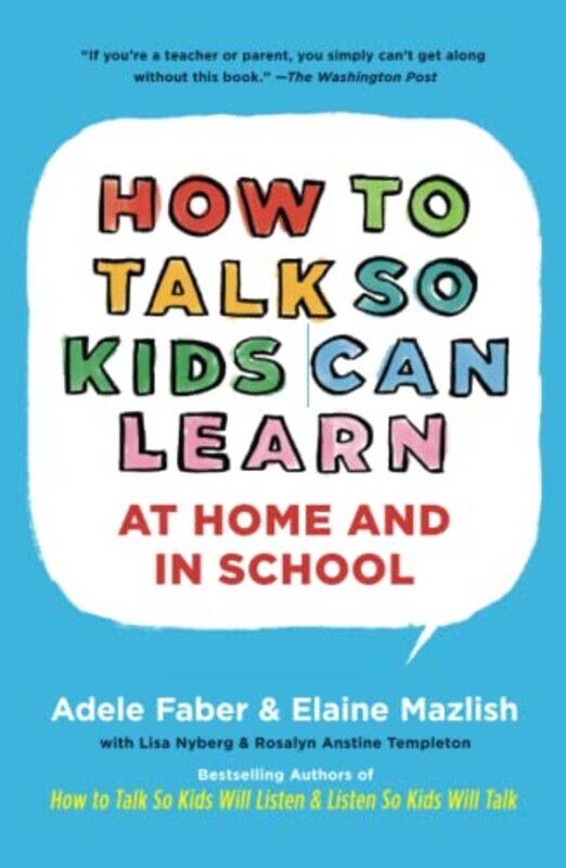 

How To Talk So Kids Can Learn,Paperback,by:Adele Faber