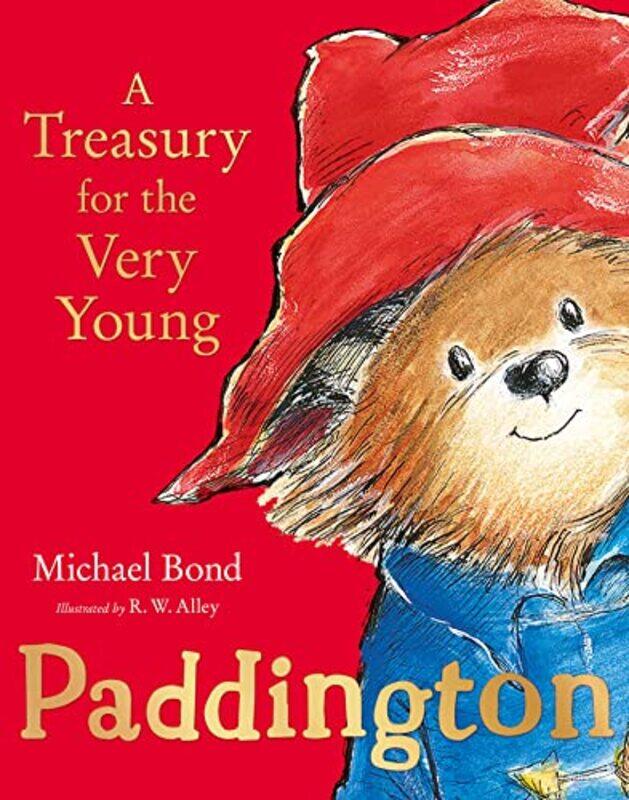 

Paddington A Treasury for the Very Young by Michael BondR W Alley-Hardcover