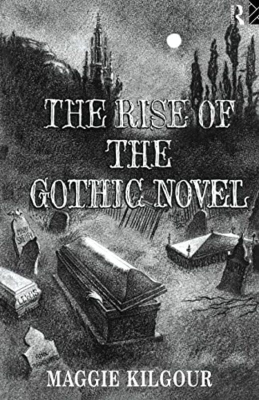 

The Rise of the Gothic Novel by Maggie Kilgour-Paperback