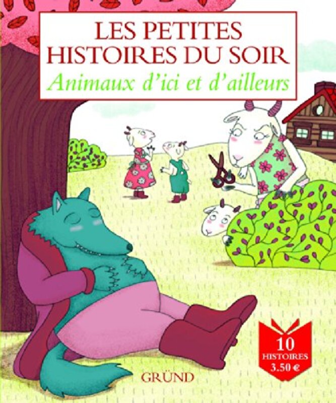Animaux d'ici et d'ailleurs,Paperback,By:Grund