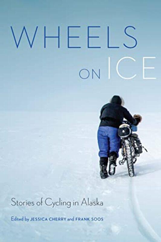 

Wheels on Ice by Jessica CherryFrank Soos-Paperback