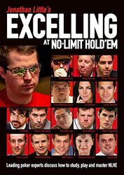 Jonathan Littles Excelling At Nolimit Holdem by Jonathan LittlePhil HellmuthMike SextonChris MoormanAlex Fitzgerald-Paperback