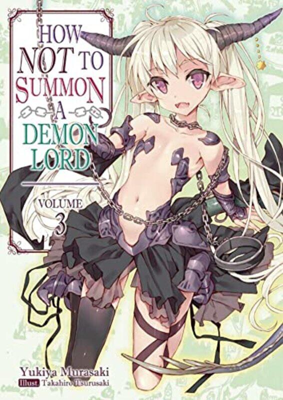 

How NOT to Summon a Demon Lord Volume 3 by Yukiya MurasakiTakahiro TsurusakiGarrison Denim-Paperback