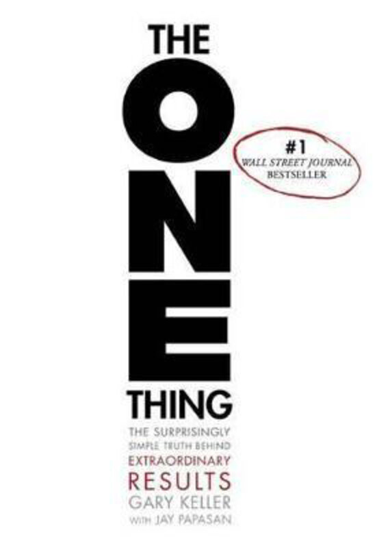 

The ONE Thing: The Surprisingly Simple Truth Behind Extraordinary Results, Hardcover Book, By: Gary Keller