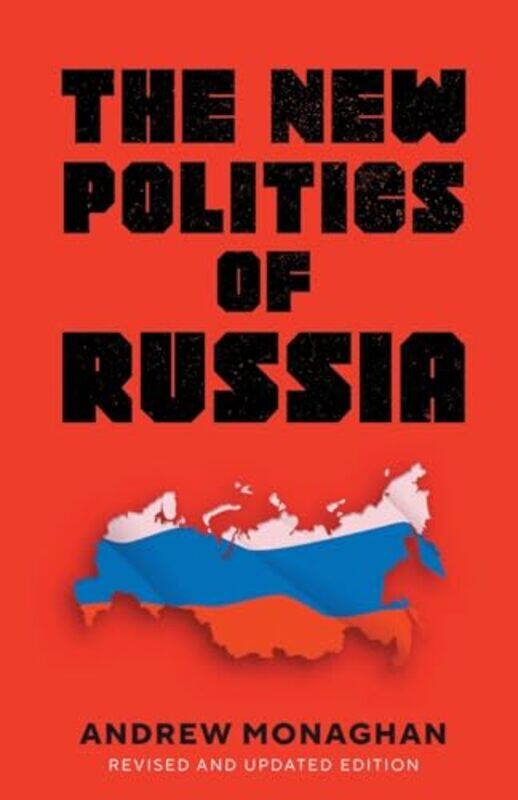 

The New Politics of Russia by Andrew Monaghan-Paperback