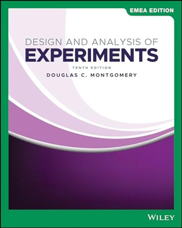 

Design and Analysis of Experiments EMEA Edition by Douglas C Georgia Institute of Technology Montgomery-Paperback