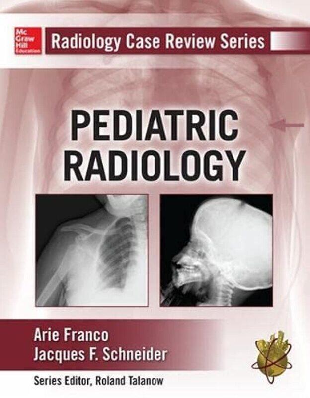 

Radiology Case Review Series: Pediatric