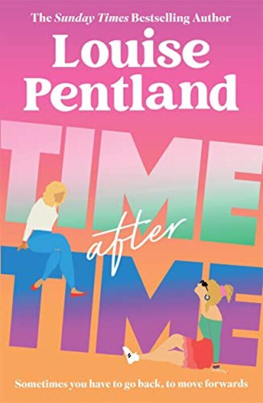 

Time After Time The Mustread New Novel From Sunday Times Bestselling Author Louise Pentland by Pentland, Louise - Paperback