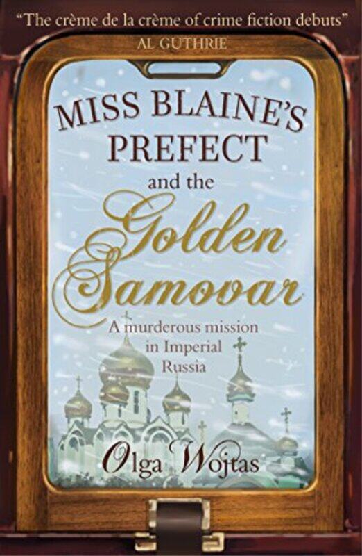 

Miss Blaines Prefect and Golden Samovar by Olga Wojtas-Paperback