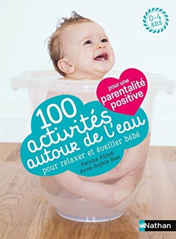 

100 activit s d veil et de relaxation autour de leau,Paperback by Perrine Alliod