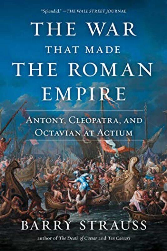 

War That Made The Roman Empire By Barry Strauss Paperback