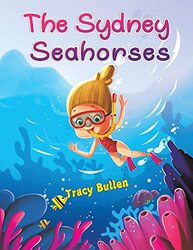 The Sydney Seahorses by Tracy Bullen-Paperback