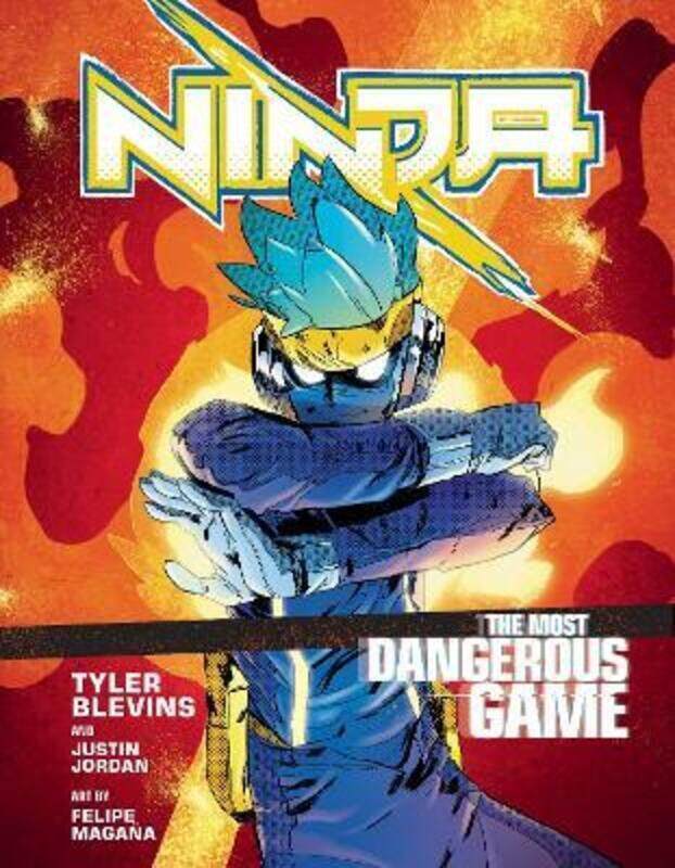

Ninja: The Most Dangerous Game: A Graphic Novel,Hardcover,ByBlevins, Tyler 'Ninja' - Jordan, Justin - Magana, Felipe