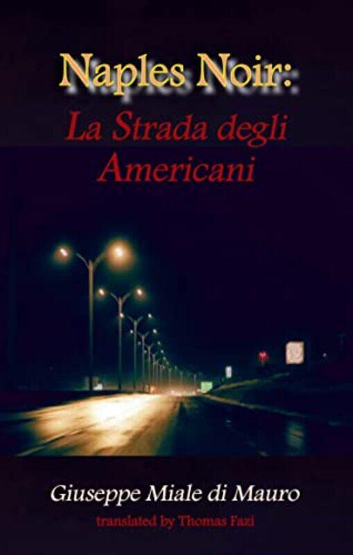 

Naples Noir by Giuseppe Giuseppe Mauro di MialeThomas Fazi-Paperback