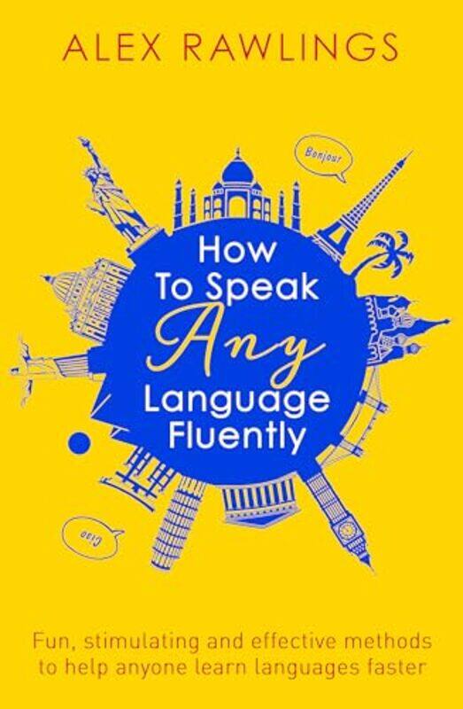 

How to Speak Any Language Fluently by Alex Rawlings-Paperback