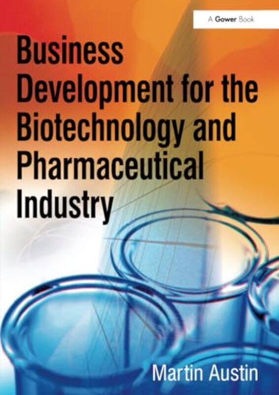 

Business Development For The Biotechnology And Pharmaceutical Industry by Martin Austin-Paperback