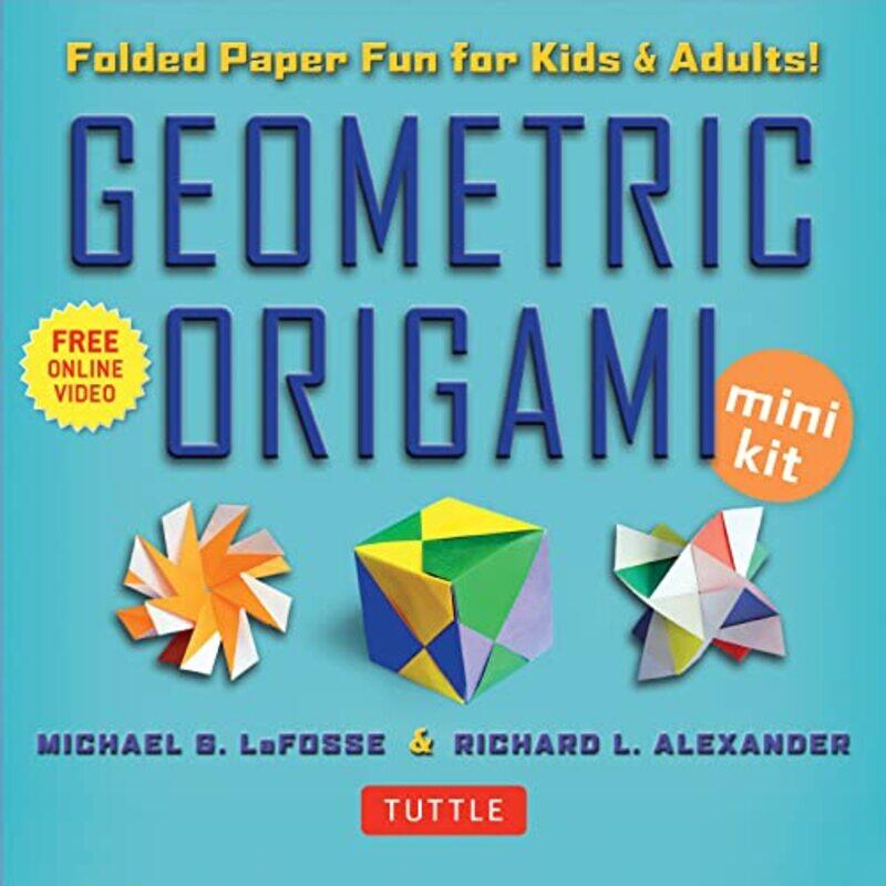 

Geometric Origami Mini Kit By Lafosse Michael - Paperback