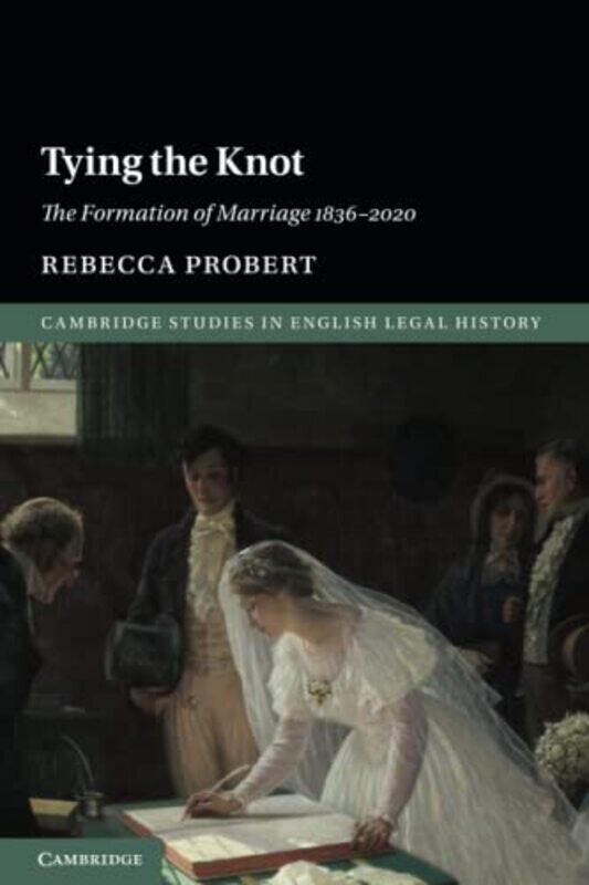 

Tying the Knot by Rebecca University of Exeter Probert-Paperback