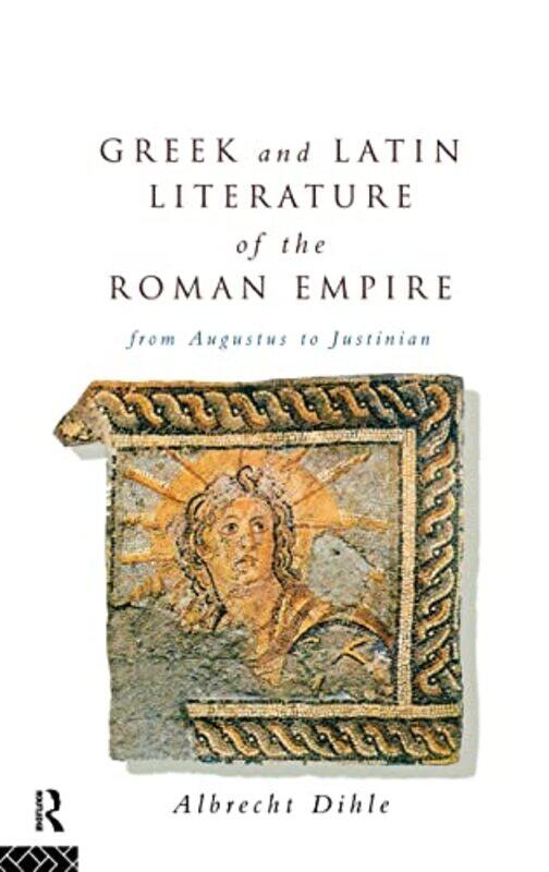 

Greek And Latin Literature Of The Roman Empire By Albrecht Dihle Hardcover