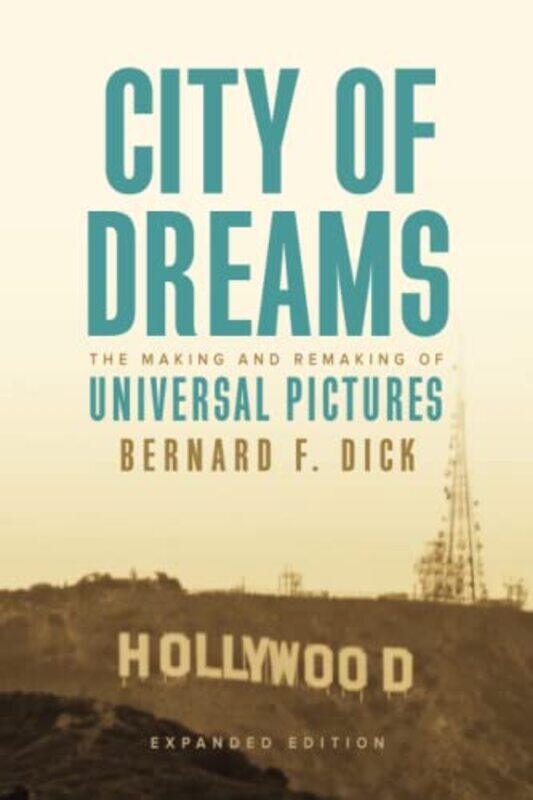 

City of Dreams by Bernard F Dick-Paperback