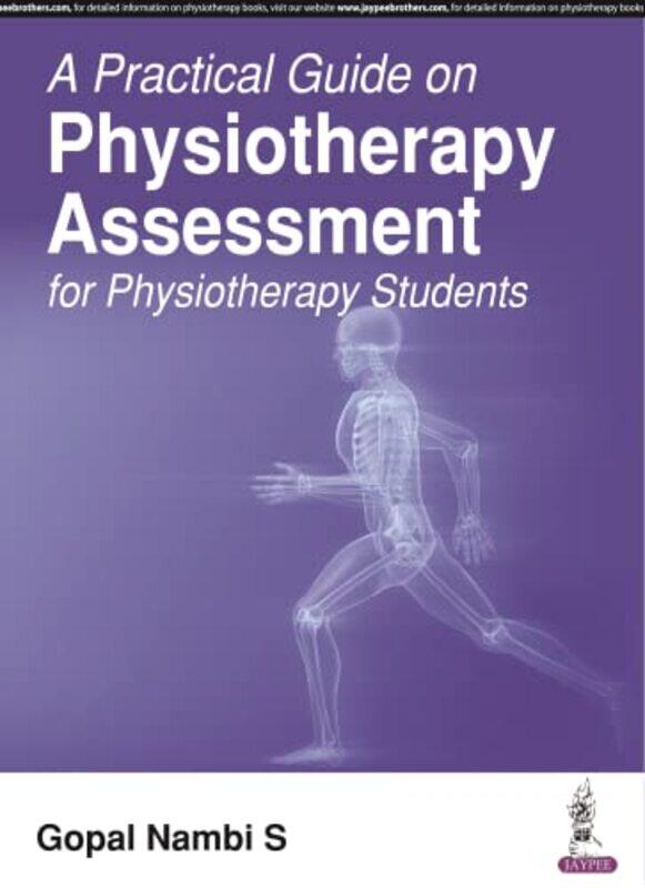 

A Practical Guide On Physiotherapy Assessment For Physiotherapy Students By S, Gopal Nambi Paperback