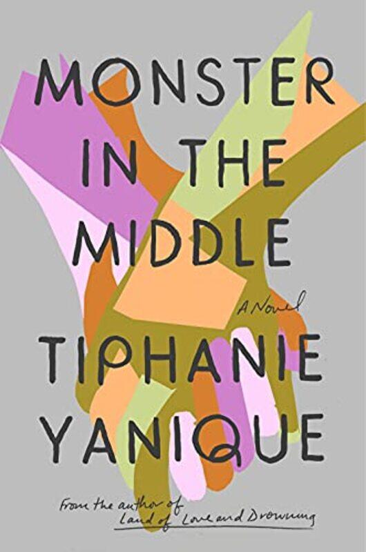 

Monster In The Middle by Tiphanie Yanique-Hardcover