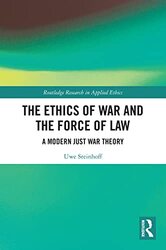 The Ethics of War and the Force of Law by Uwe Steinhoff-Paperback