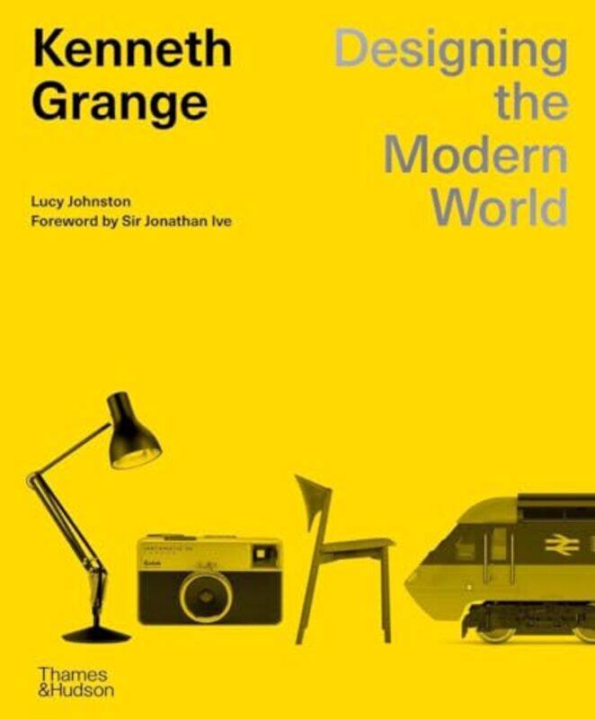 

Kenneth Grange Designing The Modern Worl By Johnston Lucy - Hardcover