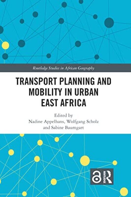 

Transport Planning and Mobility in Urban East Africa by Peter Gray-Hardcover