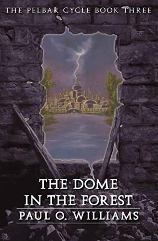 

The Dome In The Forest by Paul O Williams-Paperback