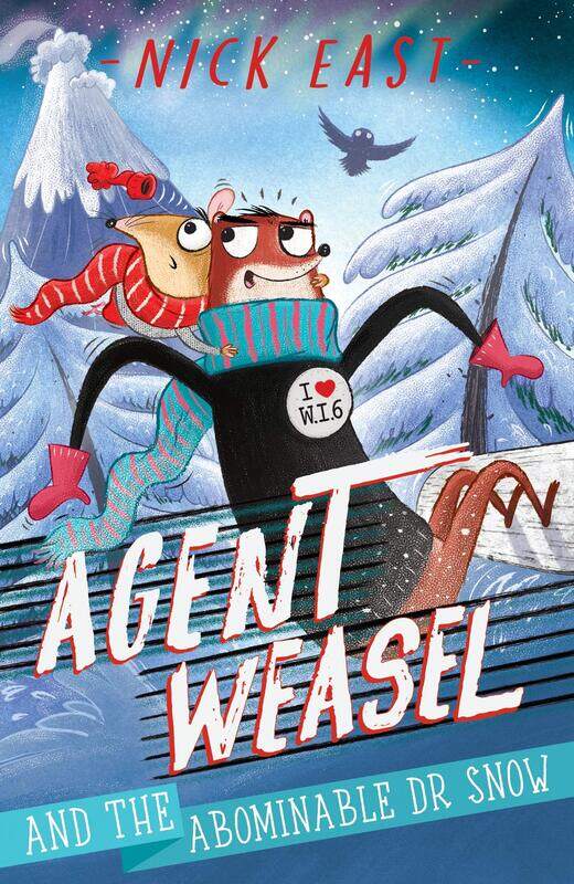 

Agent Weasel and the Abominable Dr Snow: Book 2, Paperback Book, By: Nick East