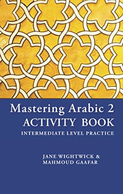 

Mastering Arabic 2 Activity Book by Wightwick, Jane - Paperback