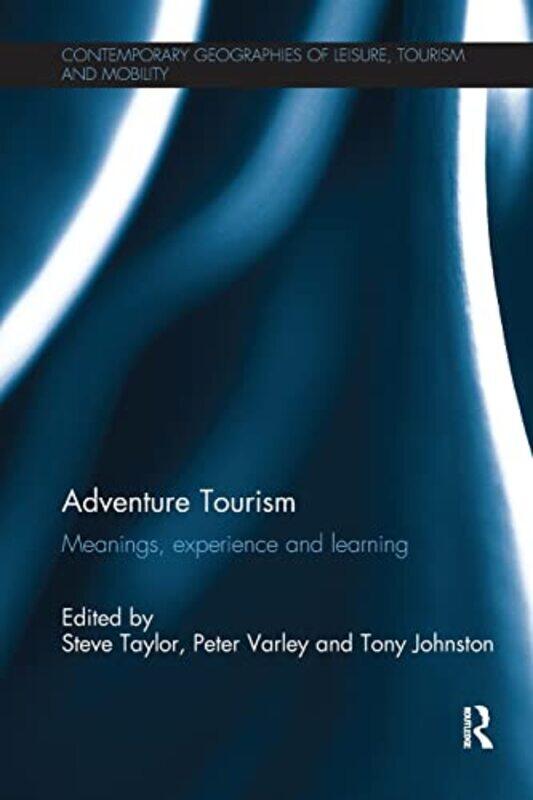 

Adventure Tourism by Steve TaylorPeter VarleyTony Johnston-Paperback