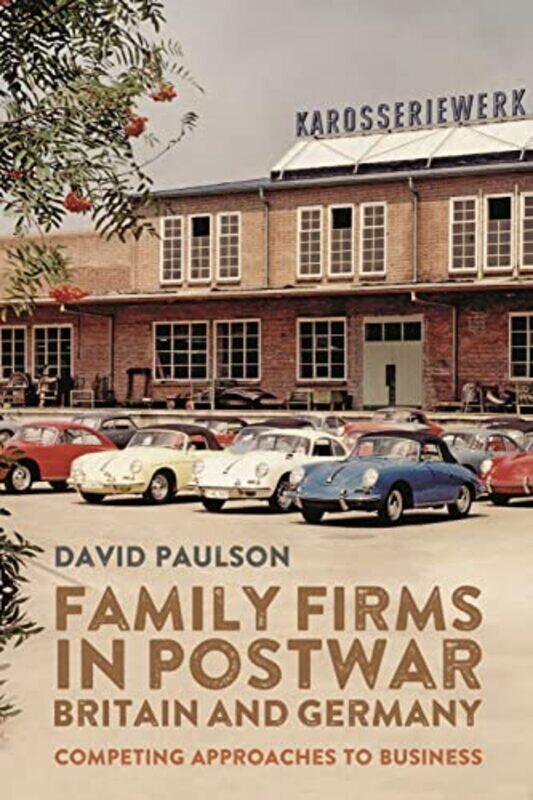 

Family Firms in Postwar Britain and Germany by Richard K LarsonKimiko Ryokai-Paperback