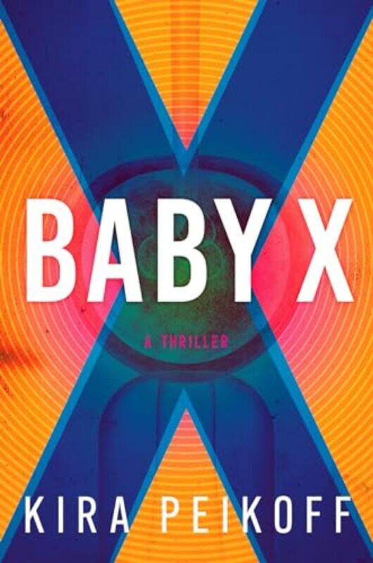 

Baby X by Kira Peikoff-Hardcover