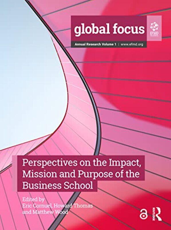 

Perspectives on the Impact Mission and Purpose of the Business School by Matt Goodfellow-Hardcover