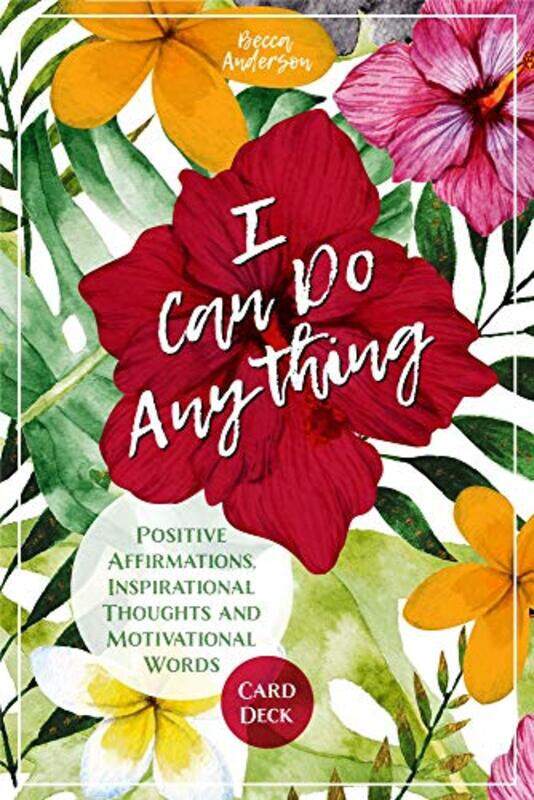 

I Can Do Anything Positive Affirmations Inspirational Thoughts And Motivational Words Card Deck by Anderson, Becca..Paperback