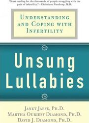 Unsung Lullabies: Understanding and Coping with Infertility.paperback,By :Diamond, Martha - Diamond, David - Jaffe, Janet