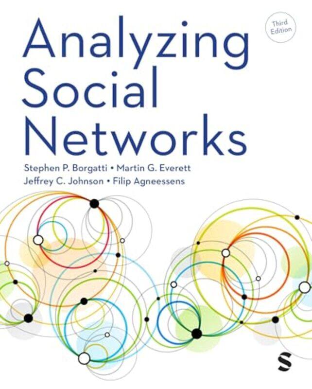 

Analyzing Social Networks by Stephen P BorgattiMartin G. EverettJeffrey C. JohnsonFilip Agneessens -Paperback