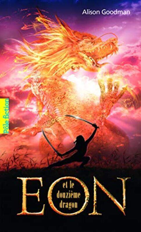 

Eon et le douzi me dragon , Paperback by Alison Goodman