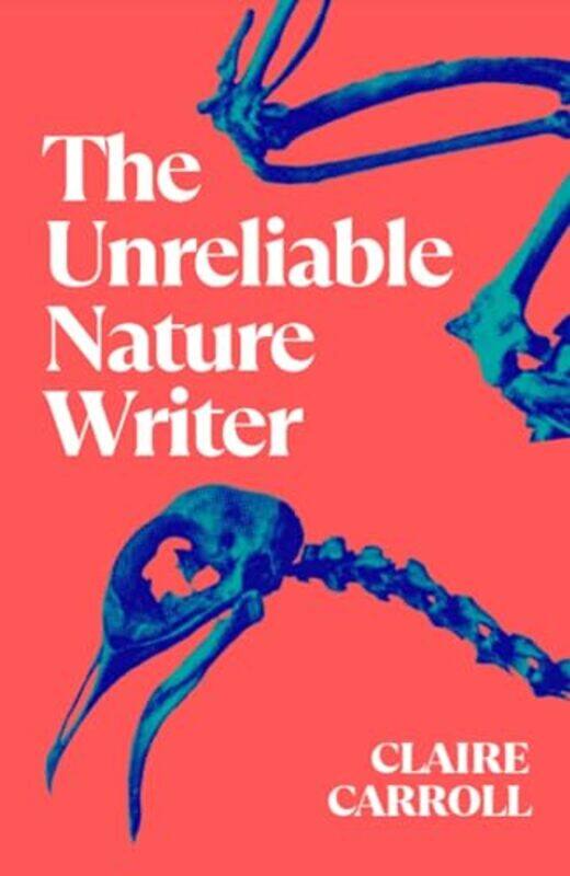 

The Unreliable Nature Writer by Claire Carroll-Paperback