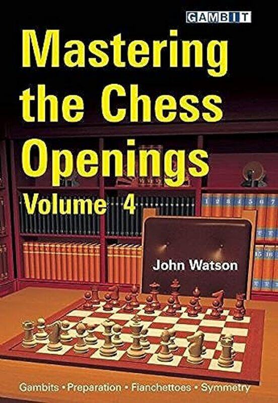 

Mastering the Chess Openings: v. 4 Paperback by Watson, John