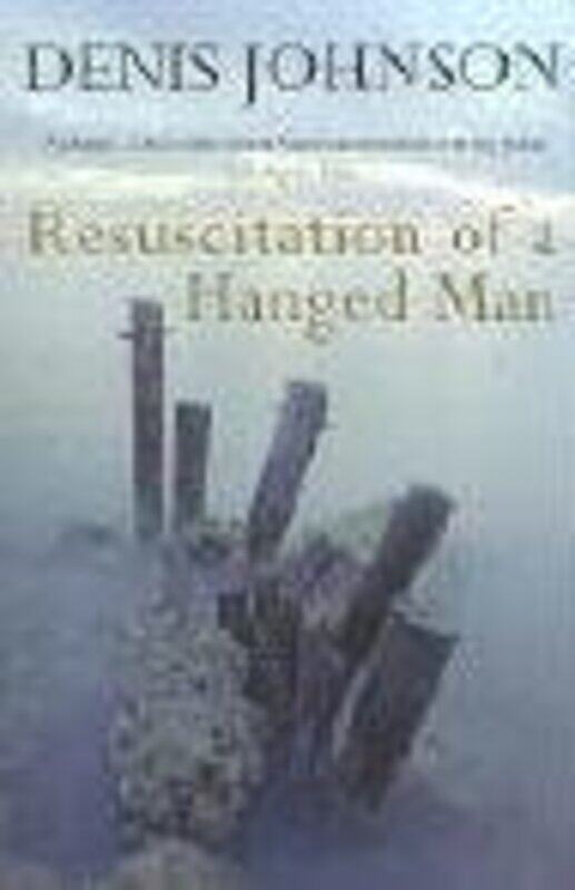 

Resuscitation of a Hanged Man by Denis Johnson-Paperback