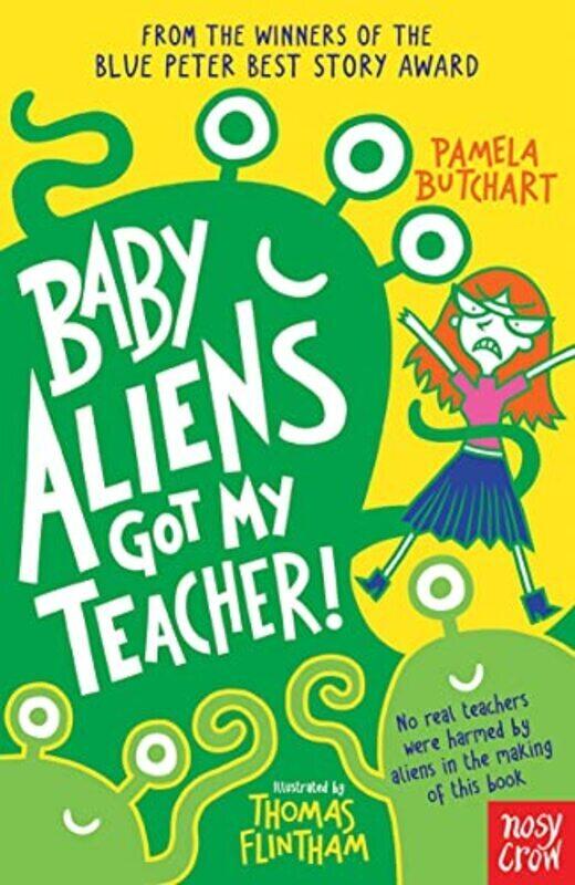 

Baby Aliens Got My Teacher,Paperback,By:Butchart, Pamela - Flintham, Thomas