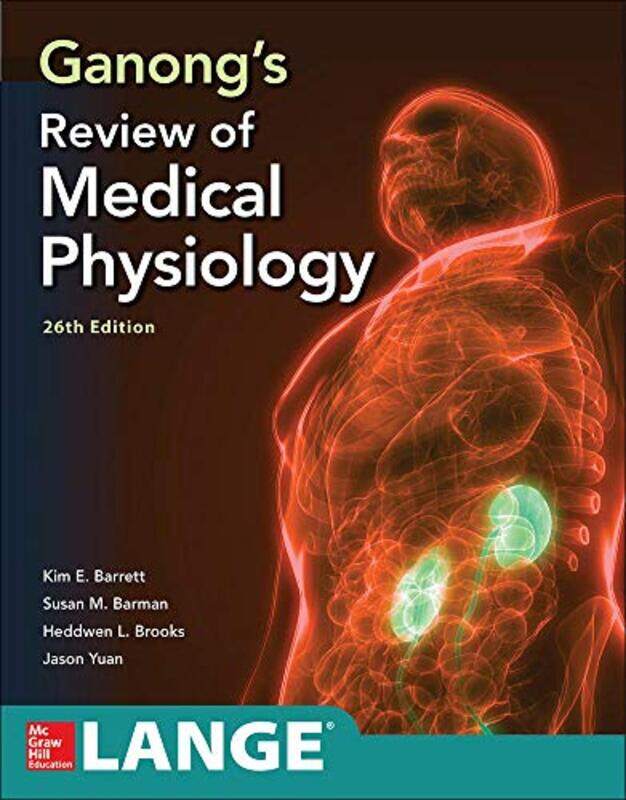 

Ganongs Review Of Medical Physiology Twenty Sixth Edition by Kim BarrettSusan BarmanJason YuanHeddwen Brooks-Paperback