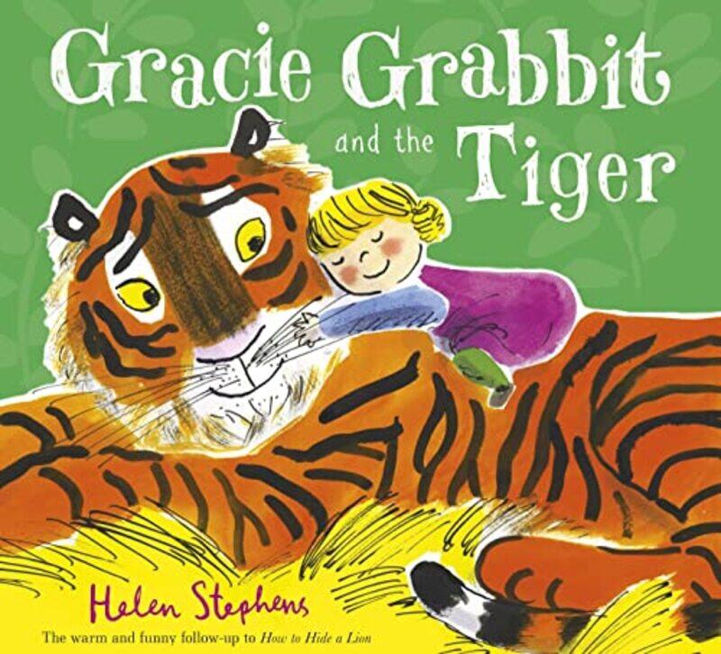 

Gracie Grabbit and the Tiger by Helen StephensHelen Stephens-Paperback