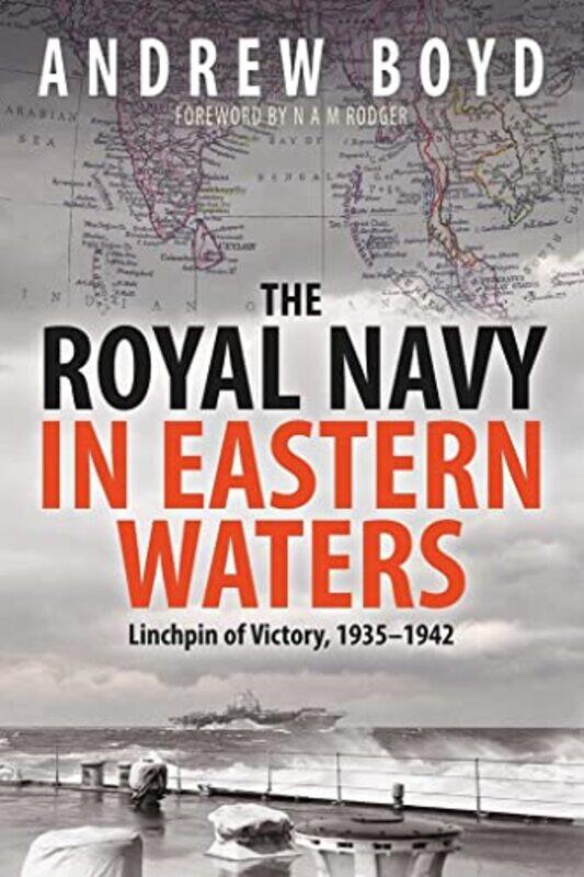 

The Royal Navy In Eastern Waters by Andrew Boyd-Paperback