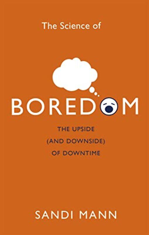 

The Science of Boredom by Dr Sandi Mann-Paperback