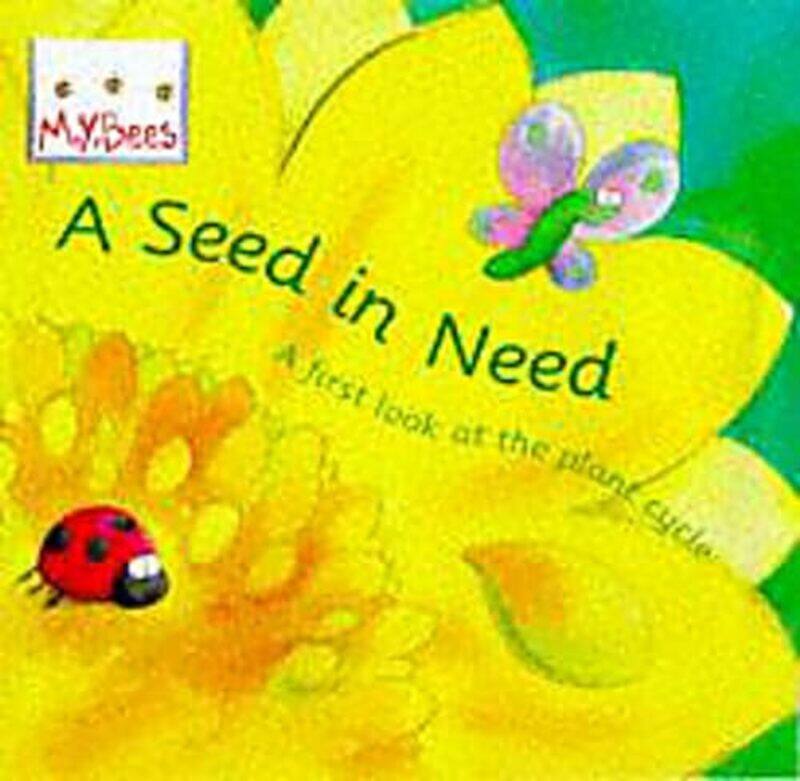 

Little Bees Mybees A Seed In Need A First Look At The Plant Cycle By Godwin, Sam Paperback